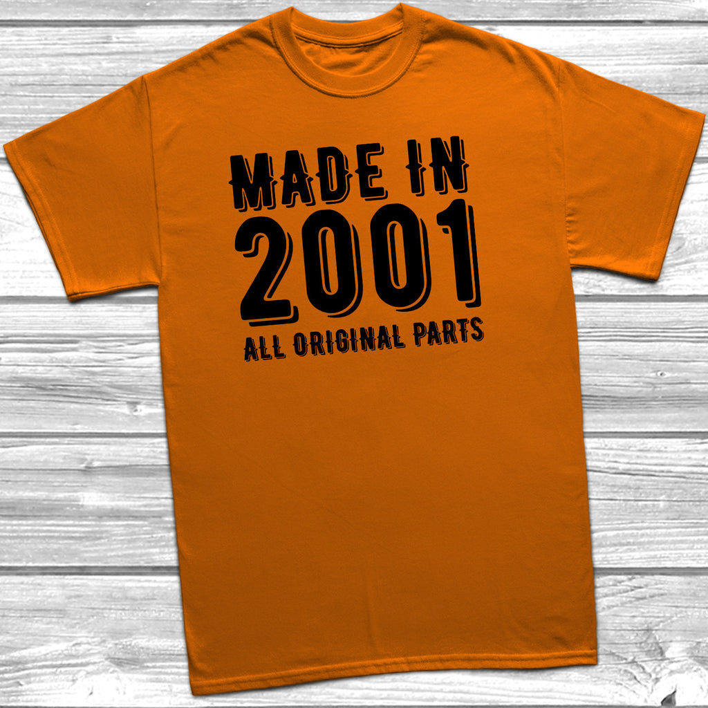Get trendy with Made In 2001 All Original Parts T-Shirt - T-Shirt available at DizzyKitten. Grab yours for £10.49 today!