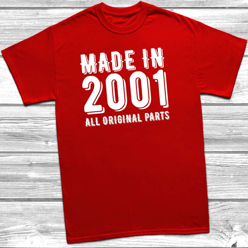 Get trendy with Made In 2001 All Original Parts T-Shirt - T-Shirt available at DizzyKitten. Grab yours for £10.49 today!