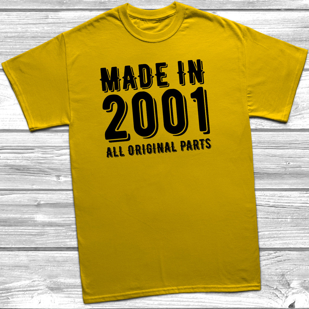 Get trendy with Made In 2001 All Original Parts T-Shirt - T-Shirt available at DizzyKitten. Grab yours for £10.49 today!