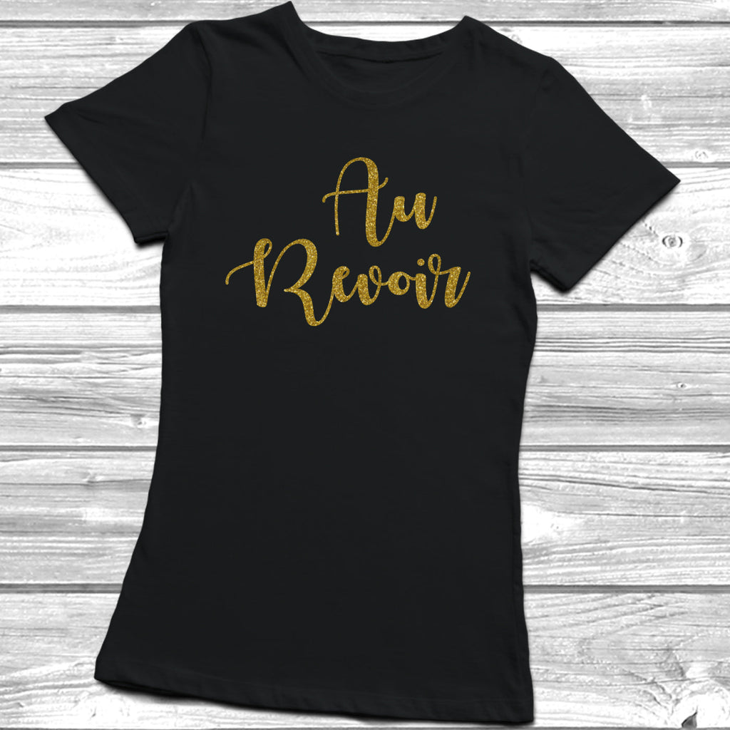 Get trendy with Au Revoir T-Shirt - T-Shirt available at DizzyKitten. Grab yours for £9.95 today!