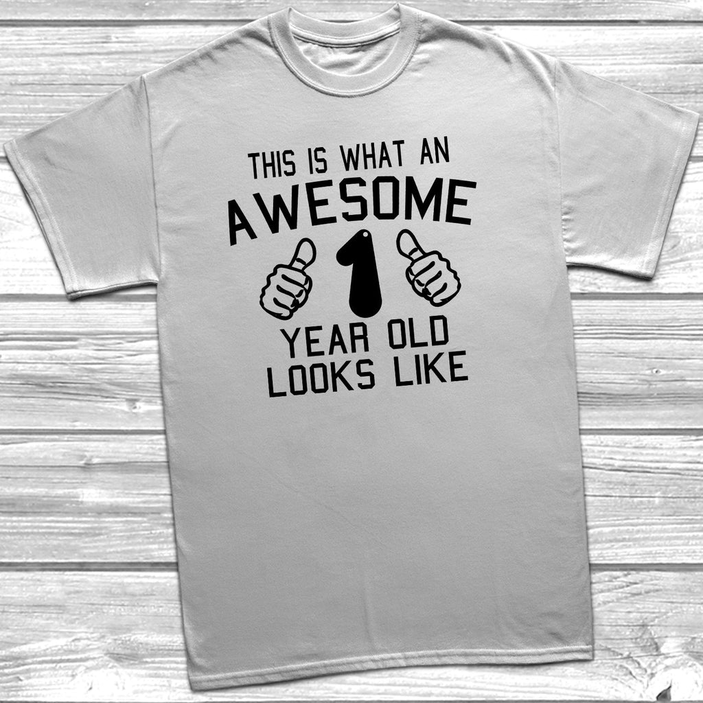 Get trendy with Awesome 1 Year Old Looks Like T-Shirt - T-Shirt available at DizzyKitten. Grab yours for £8.95 today!