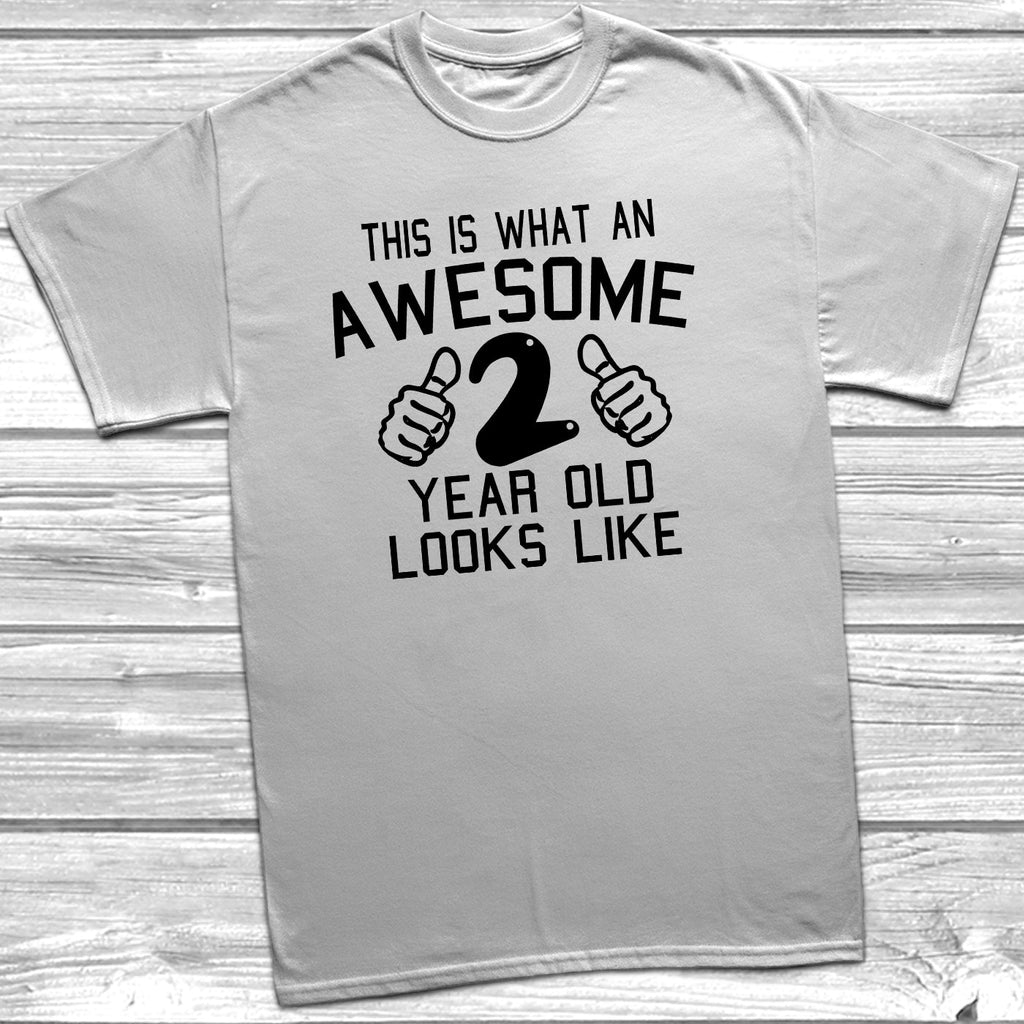 Get trendy with Awesome 2 Year Old Looks Like T-Shirt - T-Shirt available at DizzyKitten. Grab yours for £8.95 today!