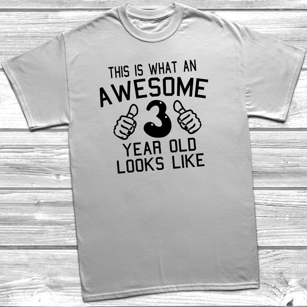 Get trendy with Awesome 3 Year Old Looks Like T-Shirt - T-Shirt available at DizzyKitten. Grab yours for £8.95 today!