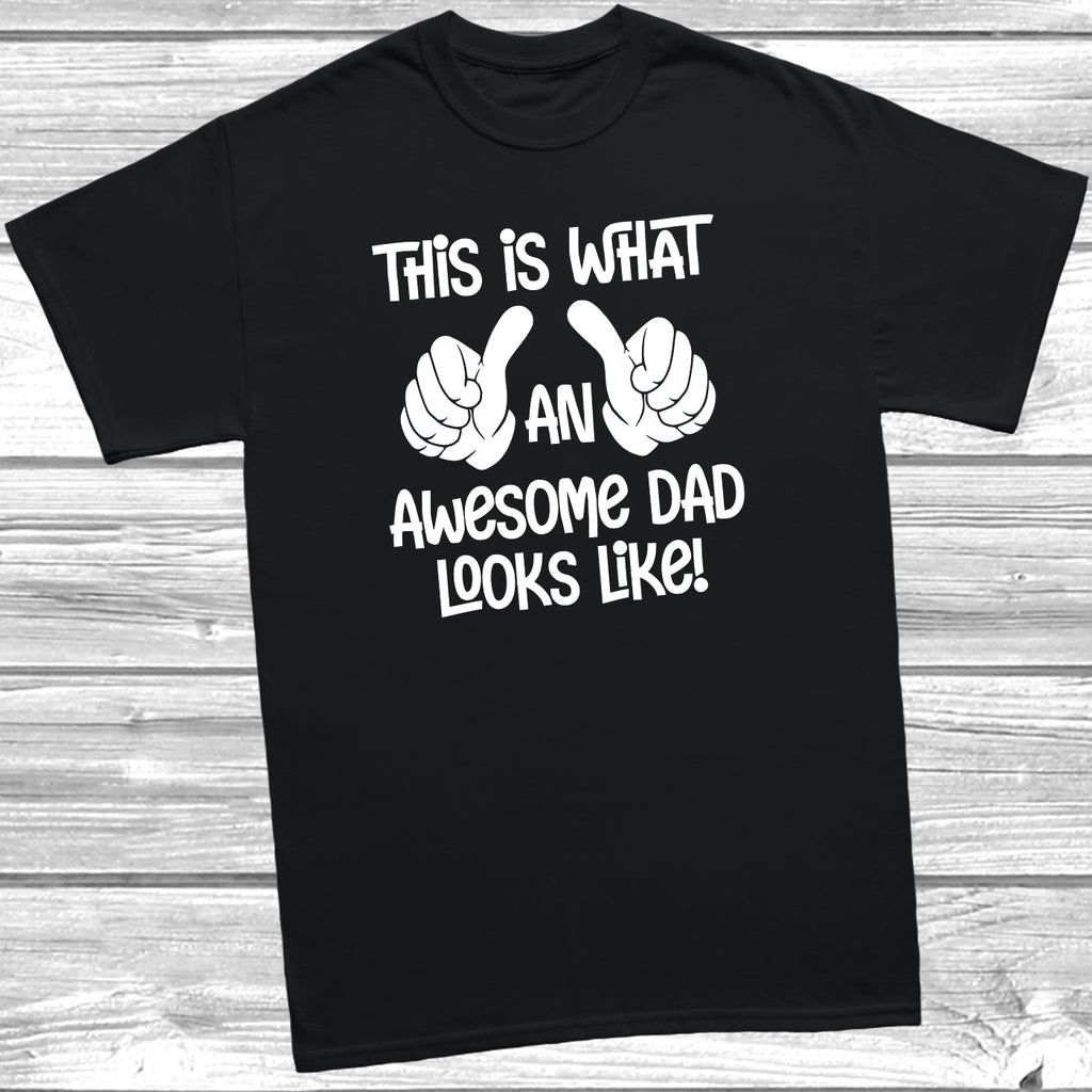 Get trendy with This Is What An Awesome Dad Looks Like T-Shirt - T-Shirt available at DizzyKitten. Grab yours for £8.49 today!