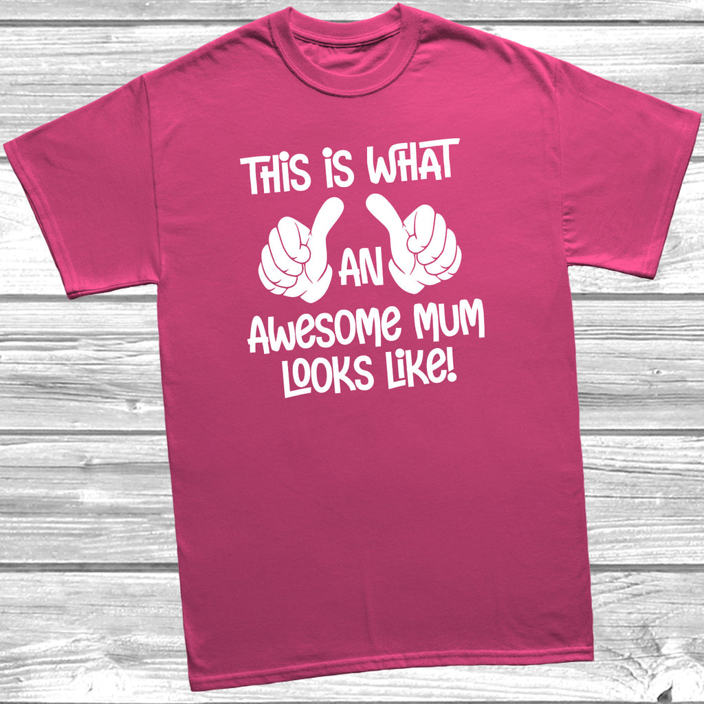Get trendy with This Is What An Awesome Mum Looks Like T-Shirt - T-Shirt available at DizzyKitten. Grab yours for £8.49 today!