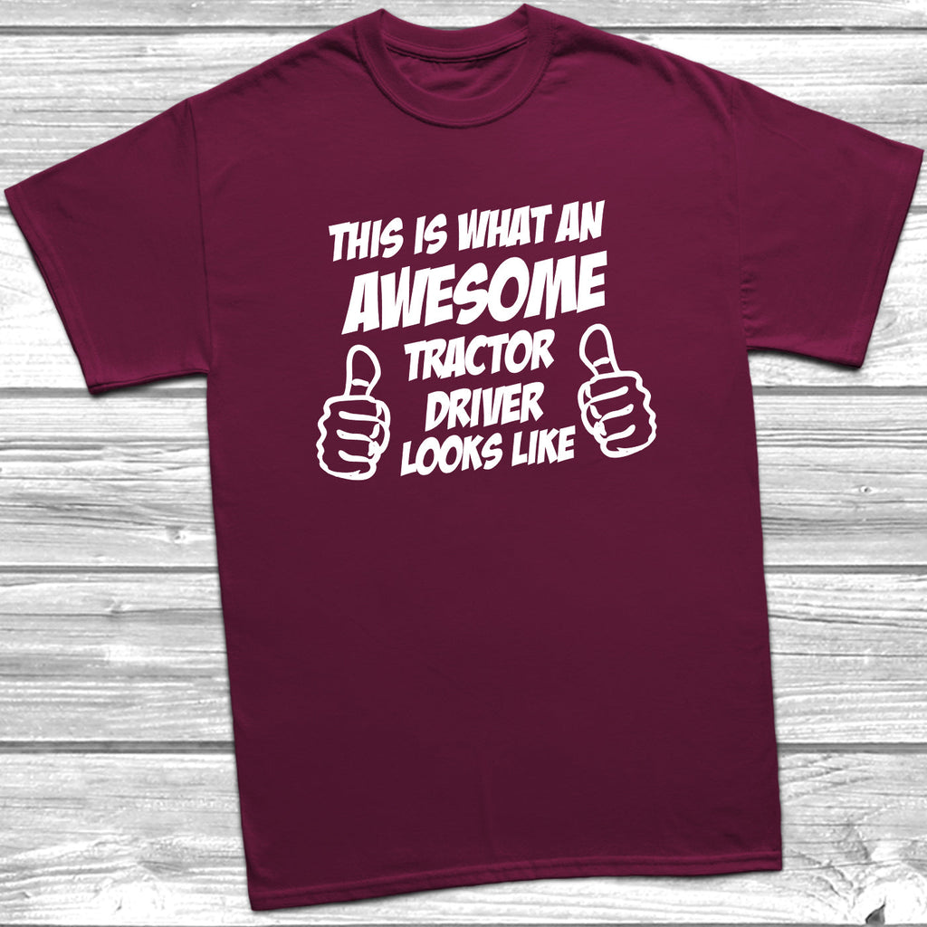 Get trendy with This Is What An Awesome Tractor Driver Looks Like T-Shirt - T-Shirt available at DizzyKitten. Grab yours for £9.49 today!