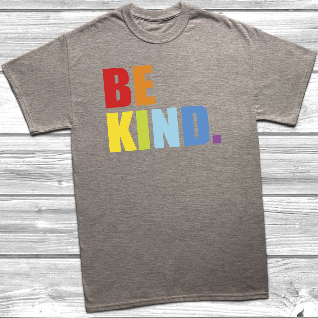 Get trendy with Be Kind T-Shirt - T-Shirt available at DizzyKitten. Grab yours for £8.99 today!