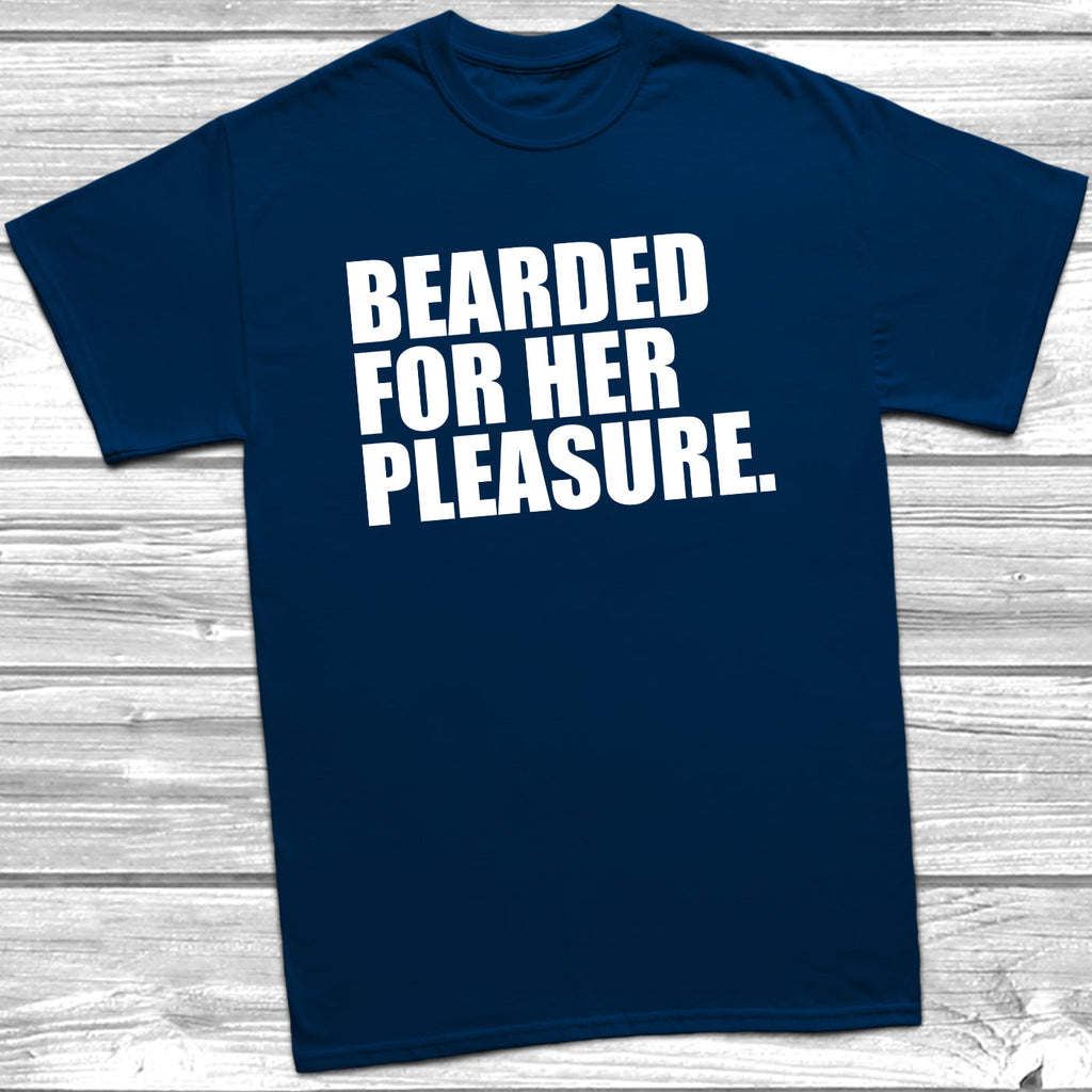 Get trendy with Bearded For Her Pleasure T-Shirt - T-Shirt available at DizzyKitten. Grab yours for £10.49 today!