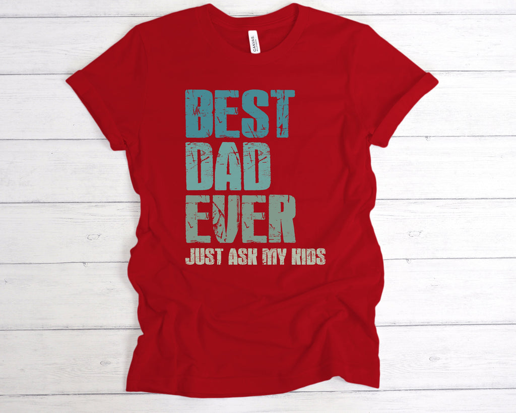 Get trendy with Best Dad Ever Just Ask My Kids T-Shirt - T-Shirt available at DizzyKitten. Grab yours for £12.49 today!