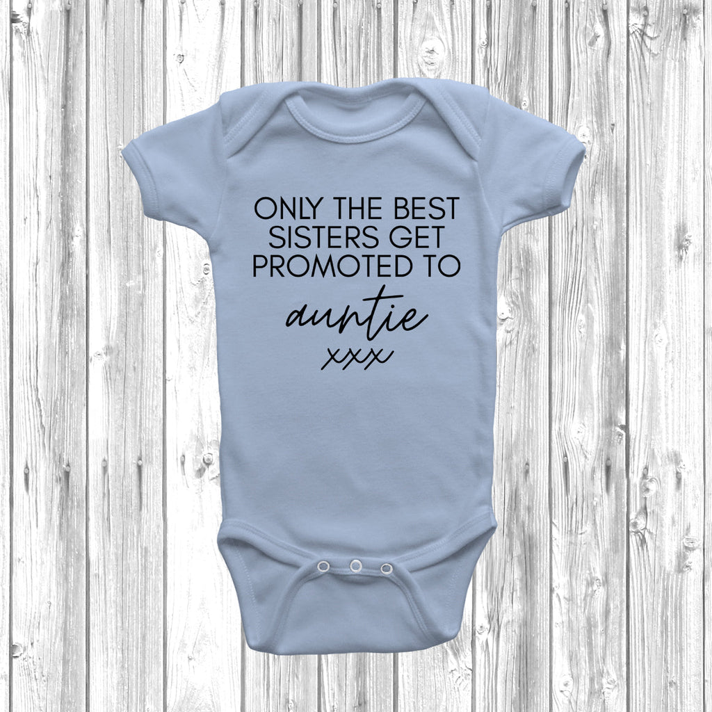 Get trendy with Only The Best Sisters Auntie Baby Grow - Baby Grow available at DizzyKitten. Grab yours for £7.95 today!