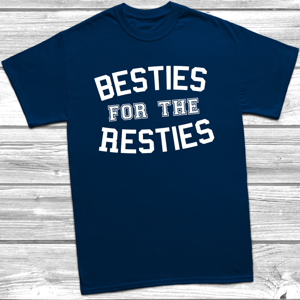 Get trendy with Besties For The Resties T-Shirt - T-Shirt available at DizzyKitten. Grab yours for £9.95 today!