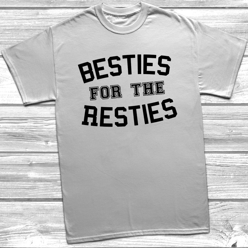 Get trendy with Besties For The Resties T-Shirt - T-Shirt available at DizzyKitten. Grab yours for £9.95 today!