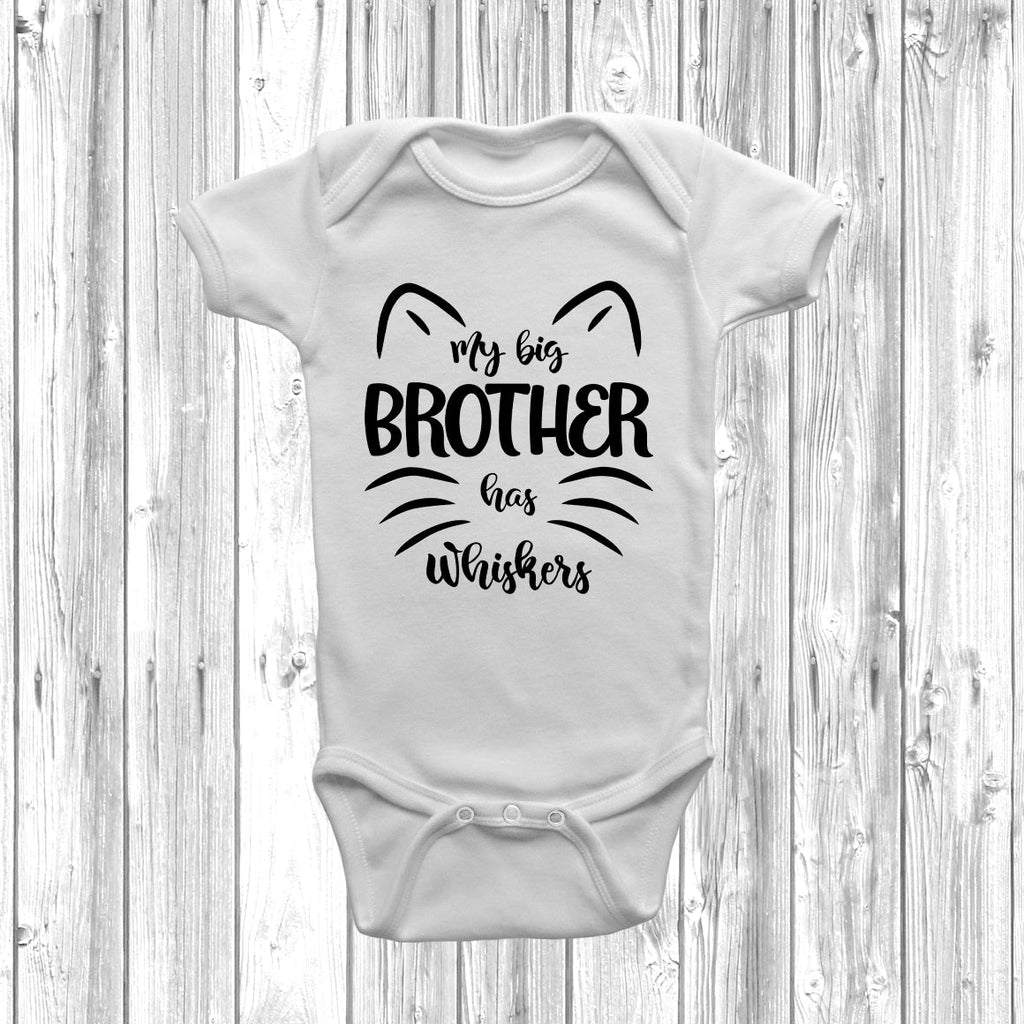 Get trendy with My Big Brother Has Whiskers Baby Grow -  available at DizzyKitten. Grab yours for £7.95 today!