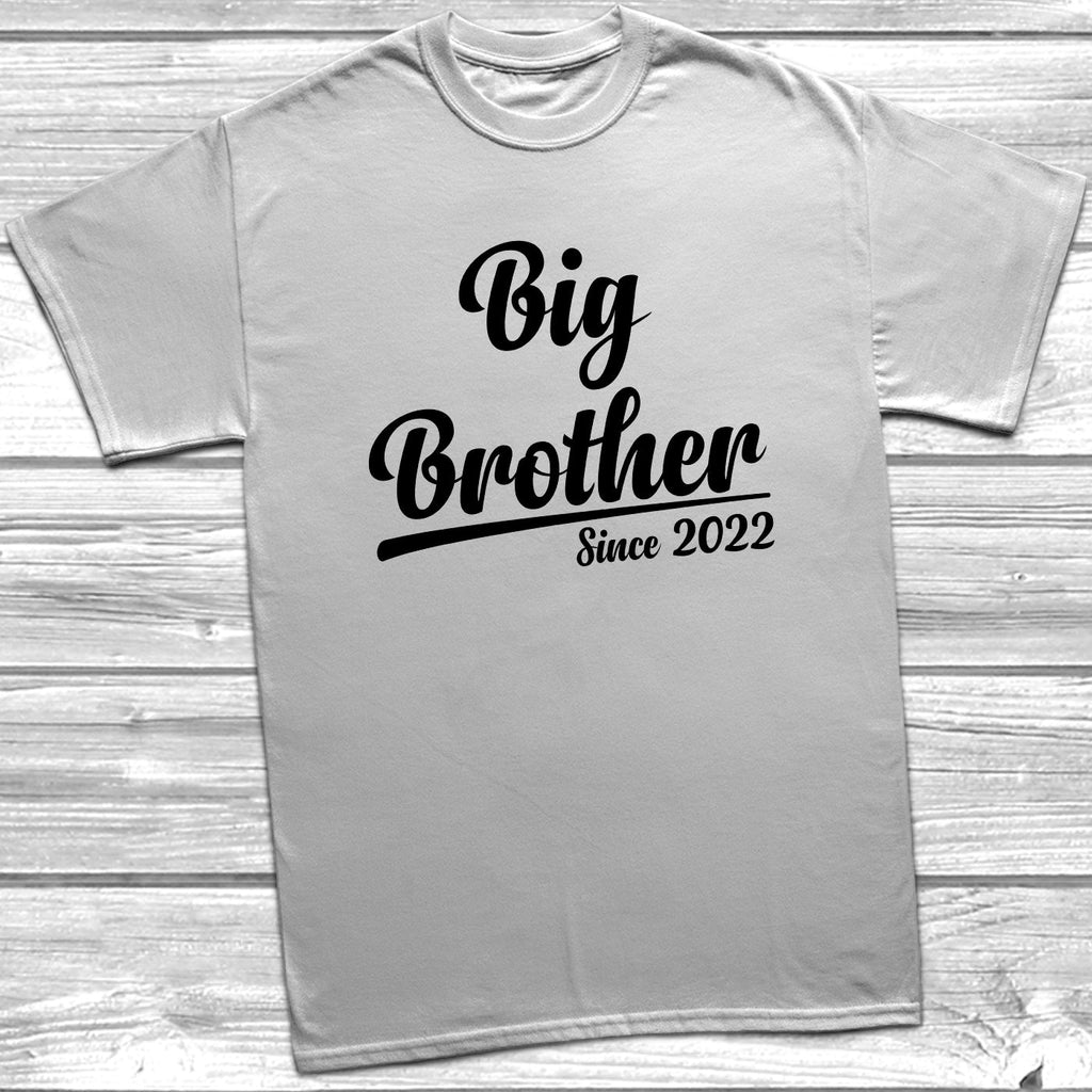 Get trendy with Big Brother Since 2022 T-Shirt -  available at DizzyKitten. Grab yours for £8.49 today!