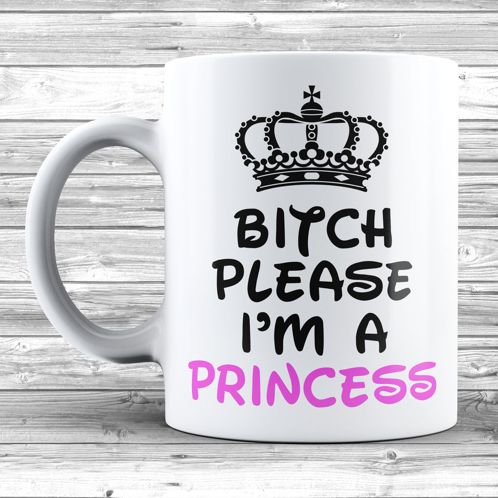 Get trendy with Bitch Please I'm A Princess Mug - Mug available at DizzyKitten. Grab yours for £8.99 today!