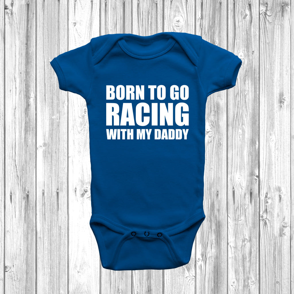 Get trendy with Born To Go Racing With My Daddy Baby Grow - Baby Grow available at DizzyKitten. Grab yours for £7.99 today!