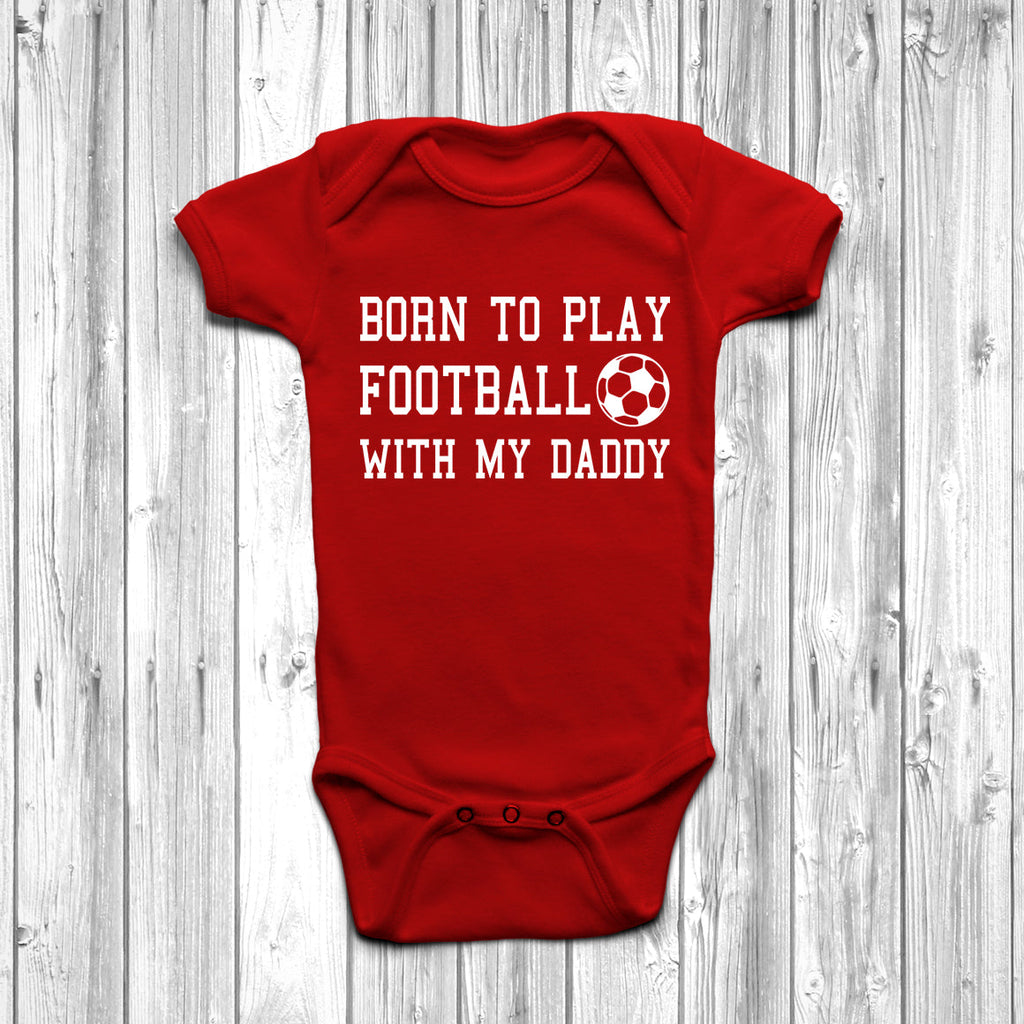 Get trendy with Born To Play Football With My Daddy Baby Grow - Baby Grow available at DizzyKitten. Grab yours for £8.95 today!