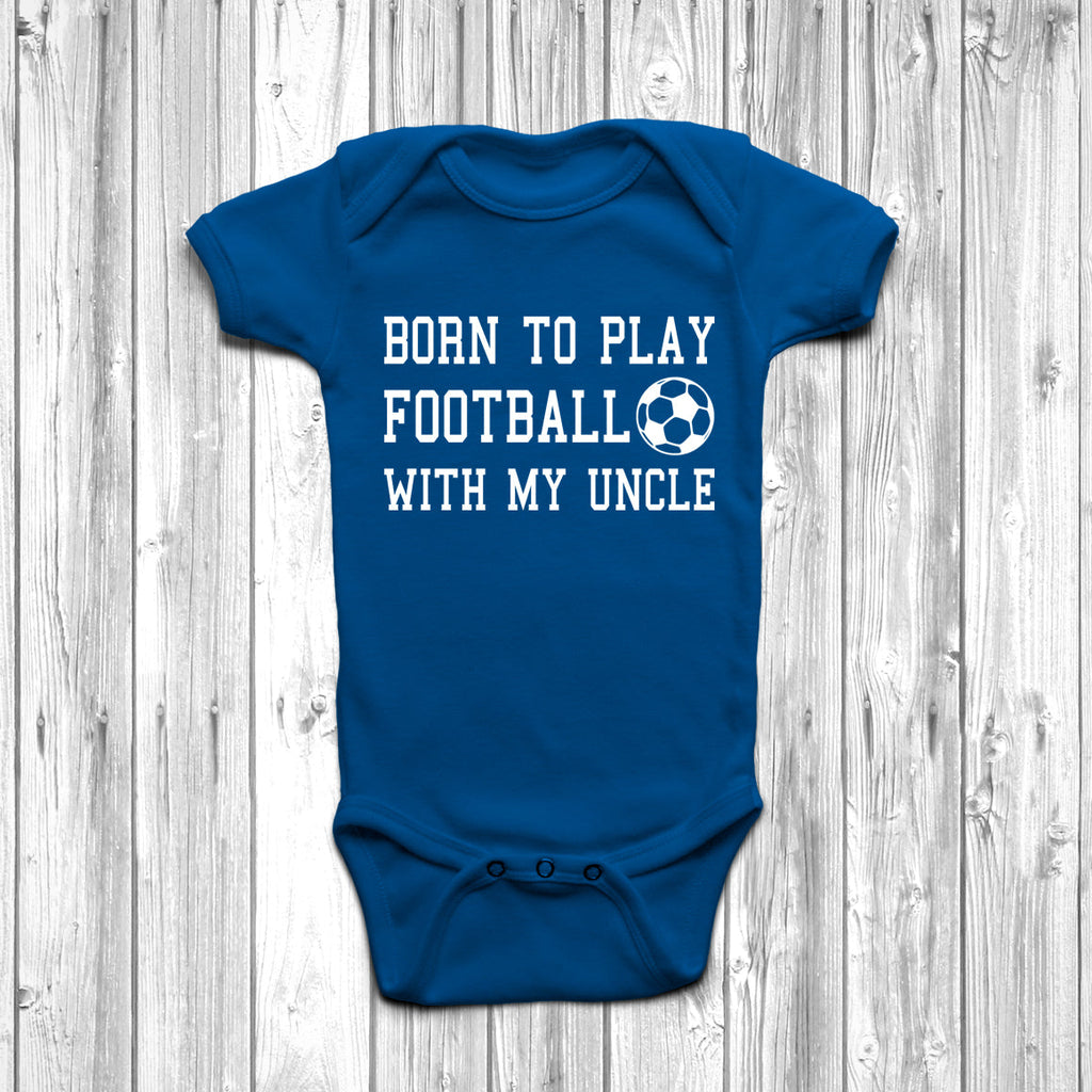 Get trendy with Born To Play Football With My Uncle Baby Grow - Baby Grow available at DizzyKitten. Grab yours for £9.45 today!