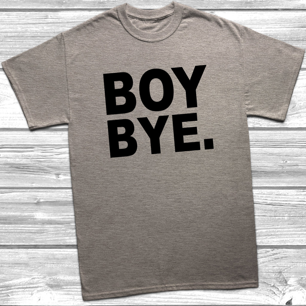 Get trendy with Boy Bye. T-Shirt - T-Shirt available at DizzyKitten. Grab yours for £8.99 today!