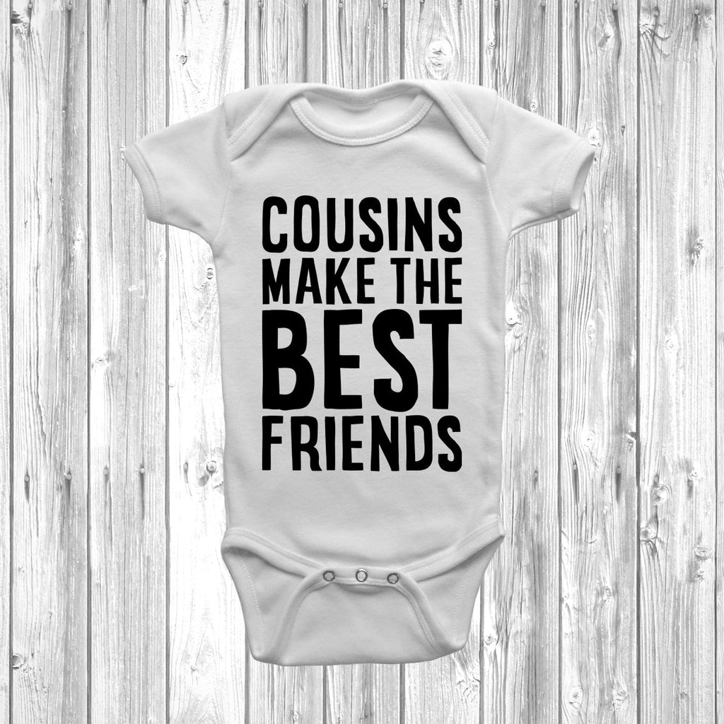 Get trendy with Cousins Make The Best Friends V2 Baby Grow - Baby Grow available at DizzyKitten. Grab yours for £8.45 today!