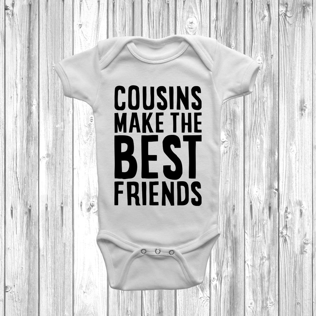 Get trendy with Cousins Make The Best Friends V2 Baby Grow - Baby Grow available at DizzyKitten. Grab yours for £7.95 today!