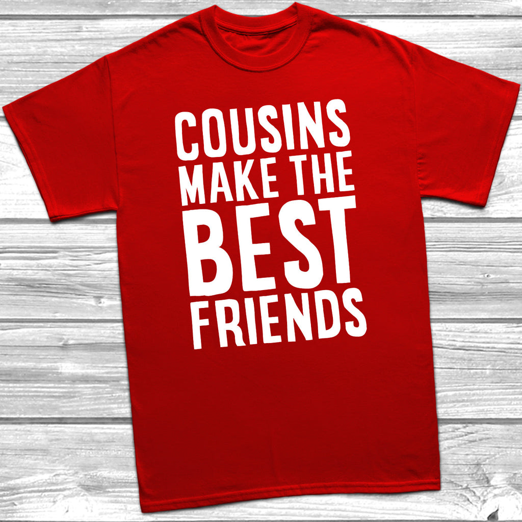 Get trendy with Cousins Make The Best Friends V2 T-Shirt -  available at DizzyKitten. Grab yours for £9.45 today!