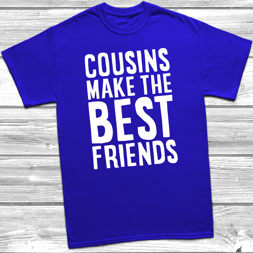 Get trendy with Cousins Make The Best Friends V2 T-Shirt -  available at DizzyKitten. Grab yours for £9.45 today!