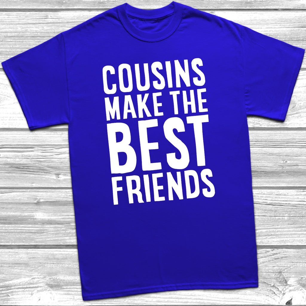 Get trendy with Cousins Make The Best Friends V2 T-Shirt -  available at DizzyKitten. Grab yours for £8.95 today!