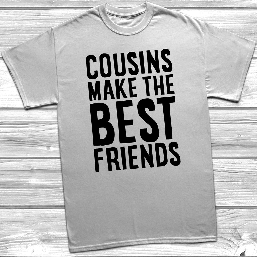 Get trendy with Cousins Make The Best Friends V2 T-Shirt -  available at DizzyKitten. Grab yours for £9.45 today!