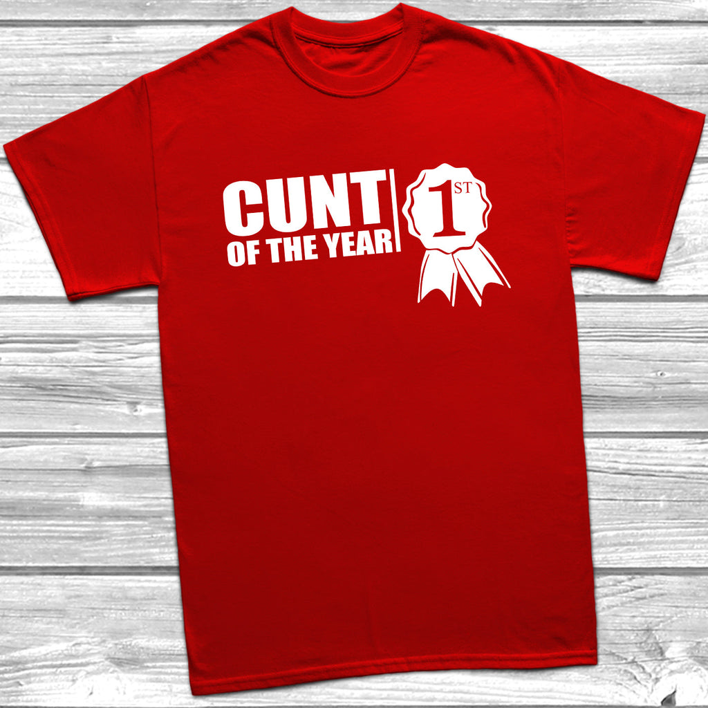 Get trendy with C*nt Of The Year T-Shirt - T-Shirt available at DizzyKitten. Grab yours for £9.49 today!
