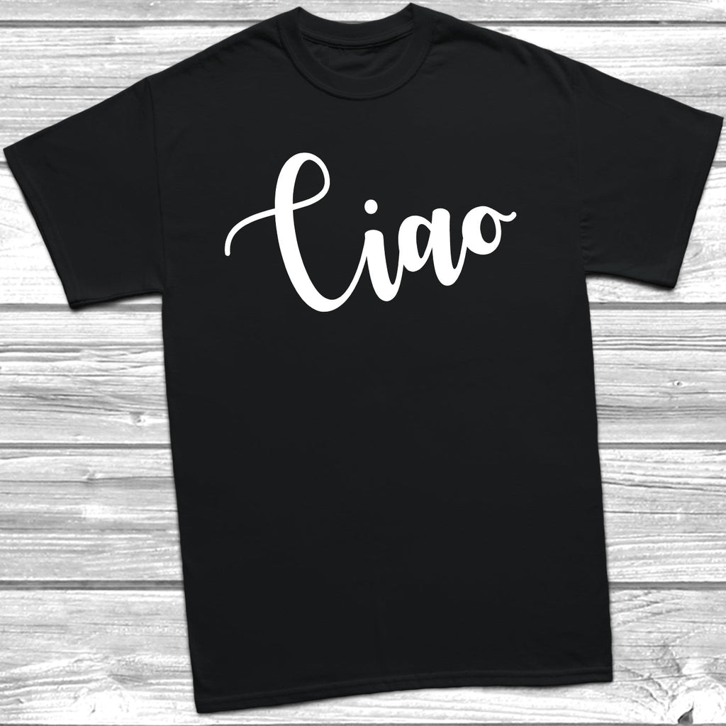 Get trendy with Ciao T-Shirt - T-Shirt available at DizzyKitten. Grab yours for £9.49 today!