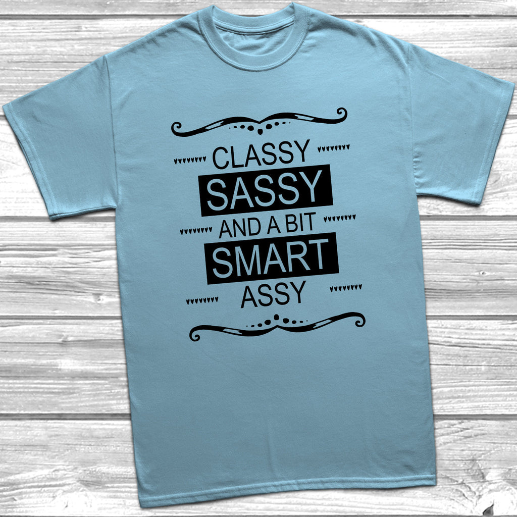 Get trendy with Classy Sassy and A Bit Smart Assy T-Shirt - T-Shirt available at DizzyKitten. Grab yours for £9.49 today!