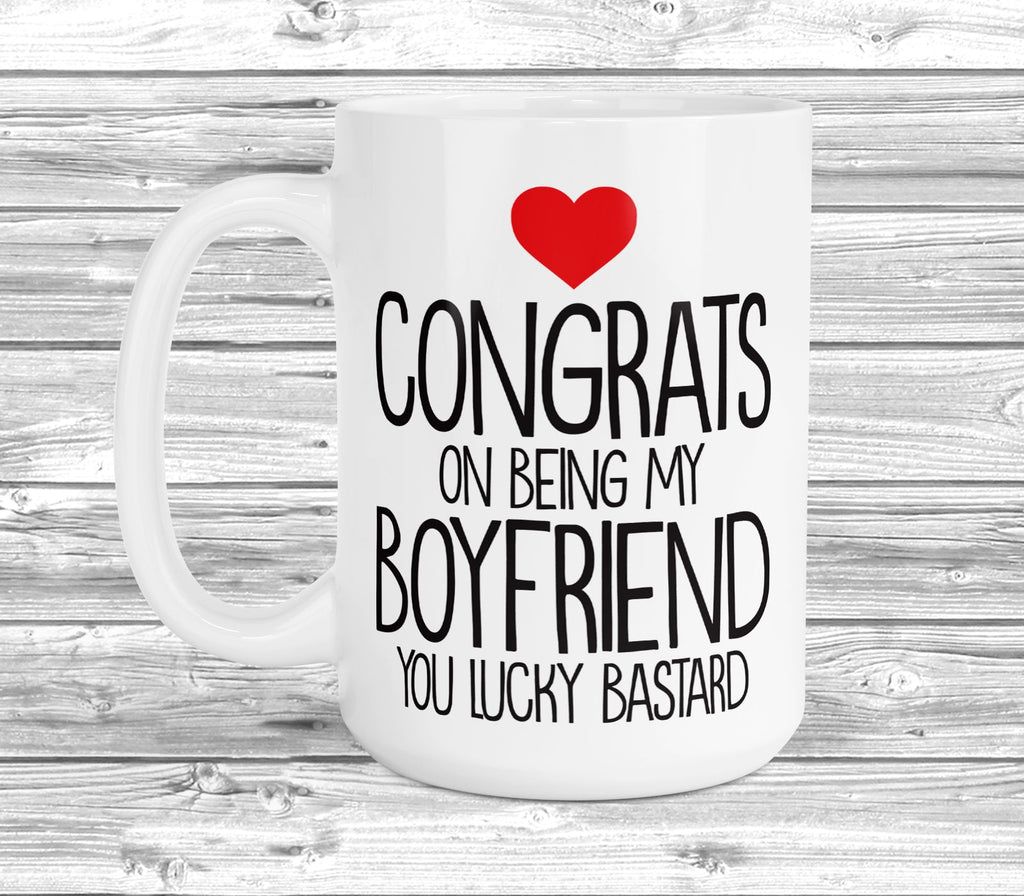 Get trendy with Congrats On Being My Boyfriend 11oz / 15oz Mug - Mug available at DizzyKitten. Grab yours for £3.99 today!