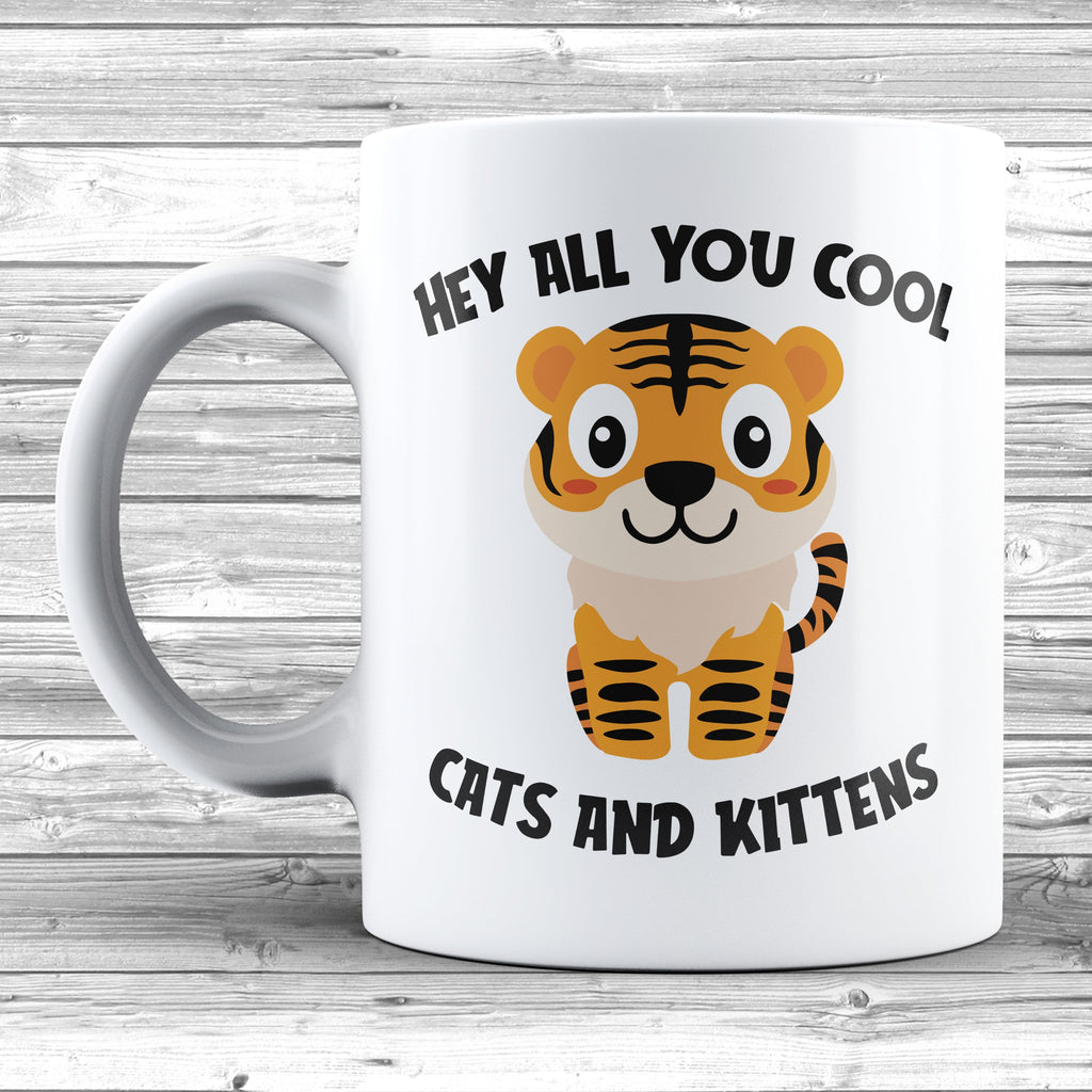 Get trendy with Hey All You Cool Cats And Kittens Mug - Mug available at DizzyKitten. Grab yours for £8.99 today!