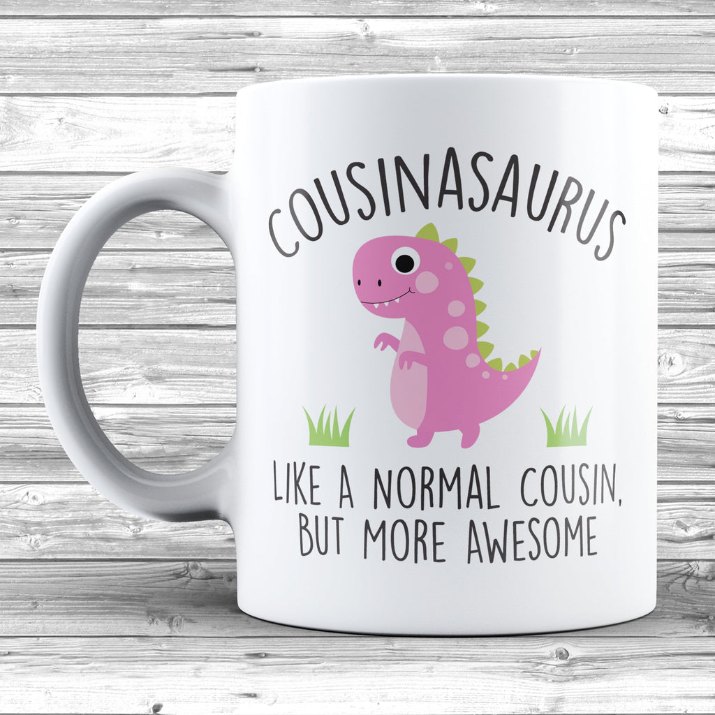 Get trendy with Cousinasaurus 11oz / 15oz Mug - Mug available at DizzyKitten. Grab yours for £4.49 today!