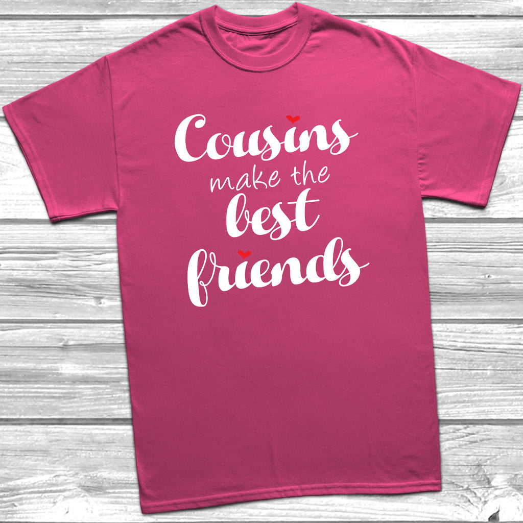 Get trendy with Cousins Make The Best Friends T-Shirt -  available at DizzyKitten. Grab yours for £9.45 today!