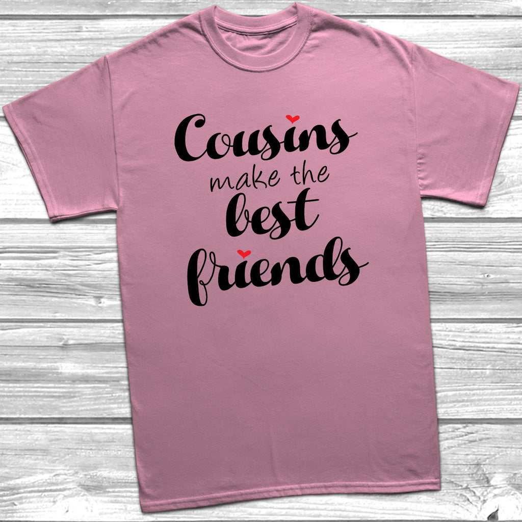 Get trendy with Cousins Make The Best Friends T-Shirt -  available at DizzyKitten. Grab yours for £9.45 today!