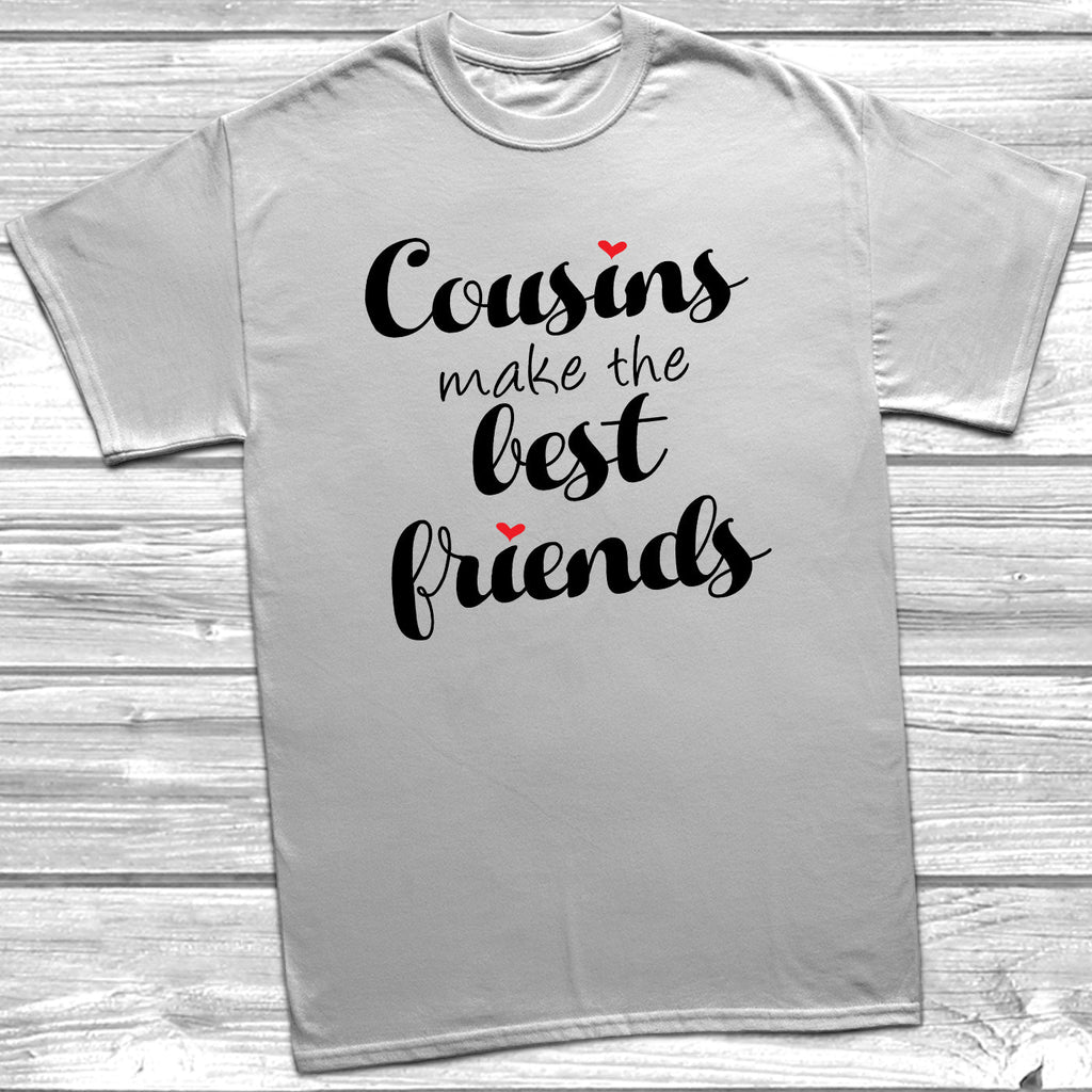 Get trendy with Cousins Make The Best Friends T-Shirt -  available at DizzyKitten. Grab yours for £8.95 today!