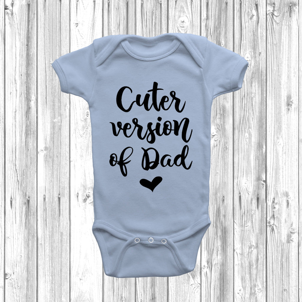 Get trendy with Cuter Version Of Dad Baby Grow - Baby Grow available at DizzyKitten. Grab yours for £7.99 today!