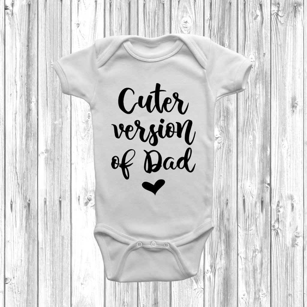 Get trendy with Cuter Version Of Dad Baby Grow - Baby Grow available at DizzyKitten. Grab yours for £7.49 today!