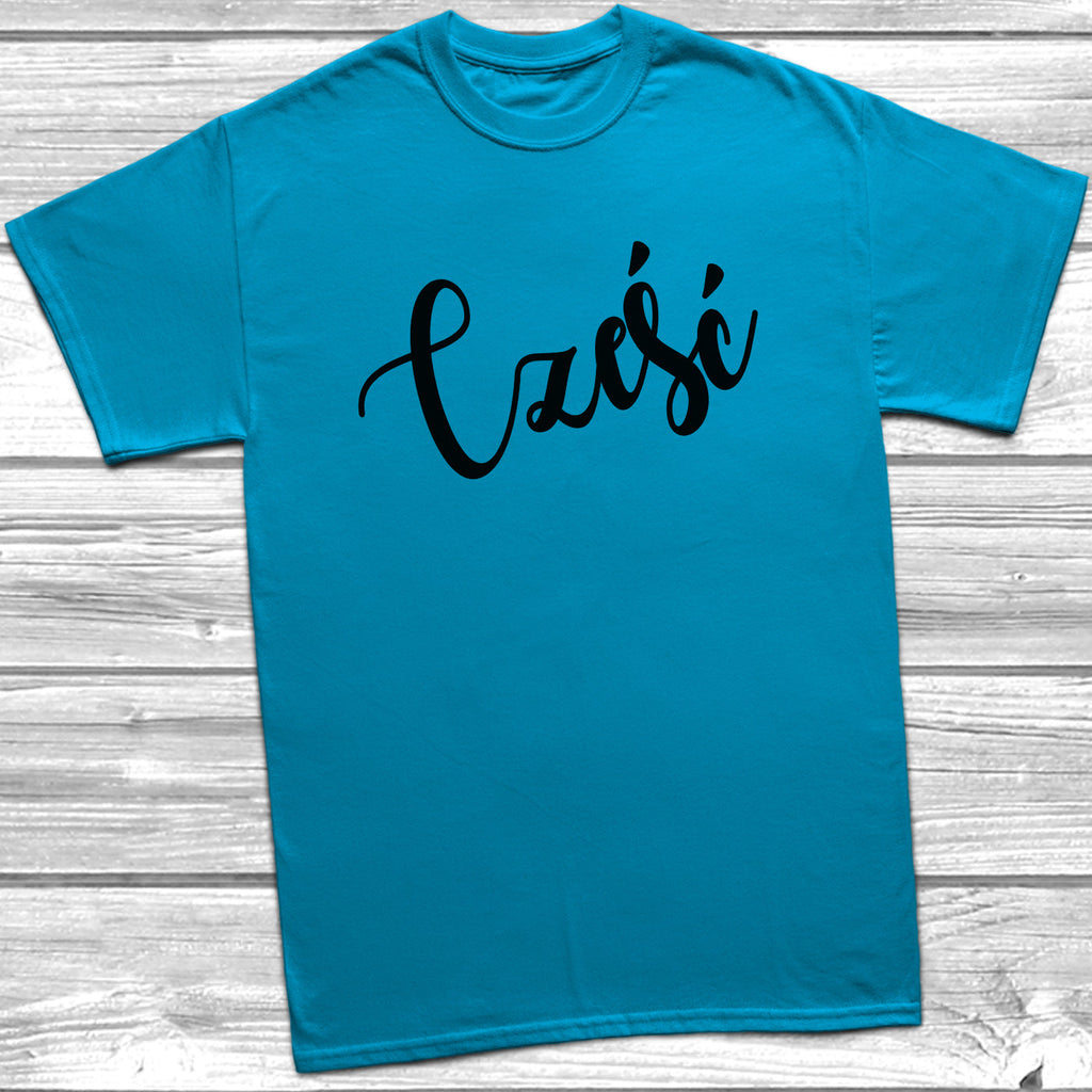 Get trendy with Cześć T-Shirt - T-Shirt available at DizzyKitten. Grab yours for £9.49 today!
