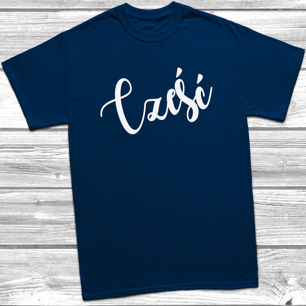 Get trendy with Cześć T-Shirt - T-Shirt available at DizzyKitten. Grab yours for £9.49 today!