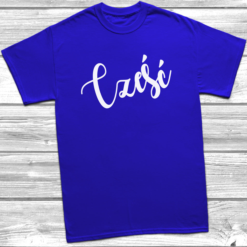 Get trendy with Cześć T-Shirt - T-Shirt available at DizzyKitten. Grab yours for £9.49 today!