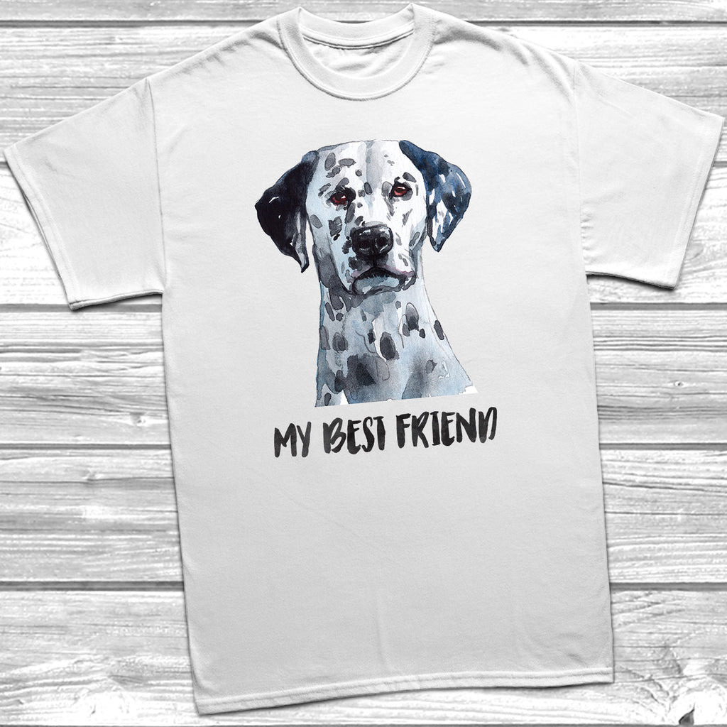Get trendy with My Best Friend Dalmatian T-Shirt - T-Shirt available at DizzyKitten. Grab yours for £11.95 today!