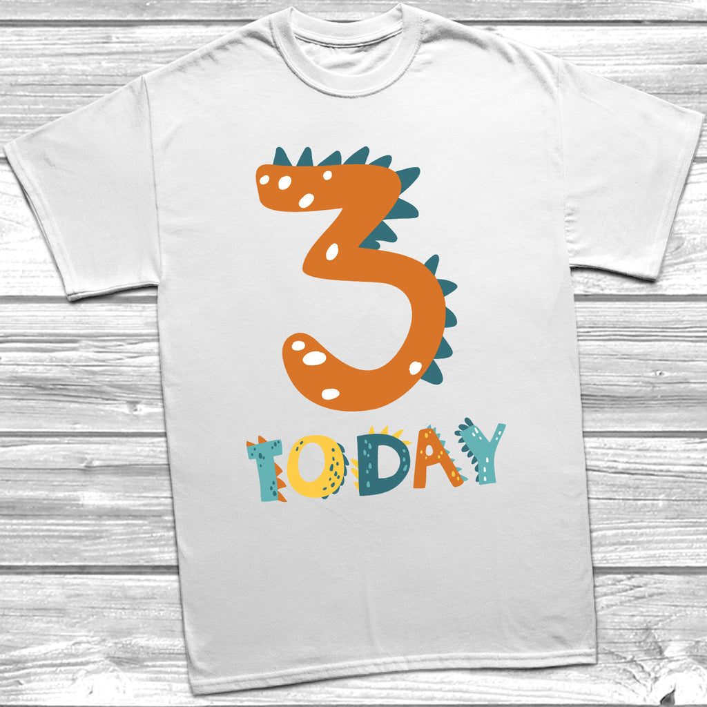 Get trendy with Dinosaur 3 Today Birthday T-Shirt -  available at DizzyKitten. Grab yours for £9.95 today!