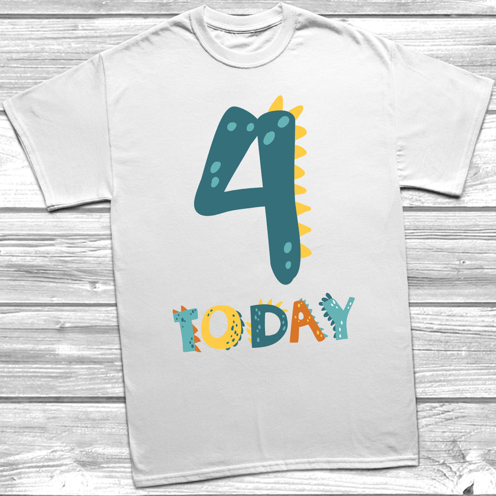 Get trendy with Dinosaur 4 Today Birthday T-Shirt -  available at DizzyKitten. Grab yours for £9.95 today!