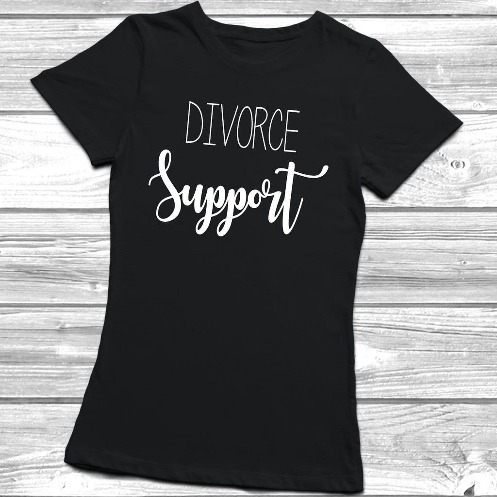 Get trendy with Divorce Support T-Shirt -  available at DizzyKitten. Grab yours for £8.99 today!
