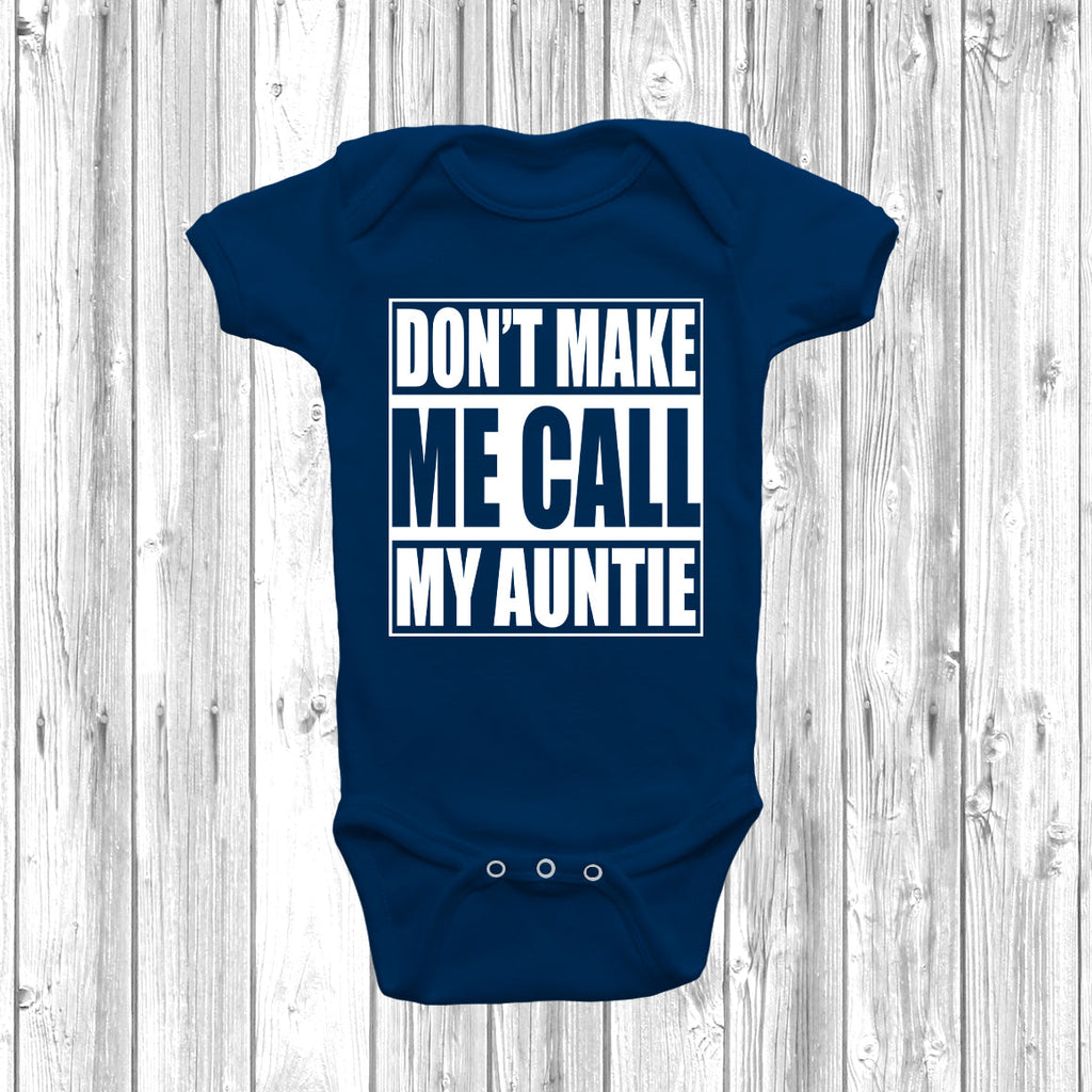 Get trendy with Don't Make Me Call My Auntie Baby Grow - Baby Grow available at DizzyKitten. Grab yours for £7.95 today!