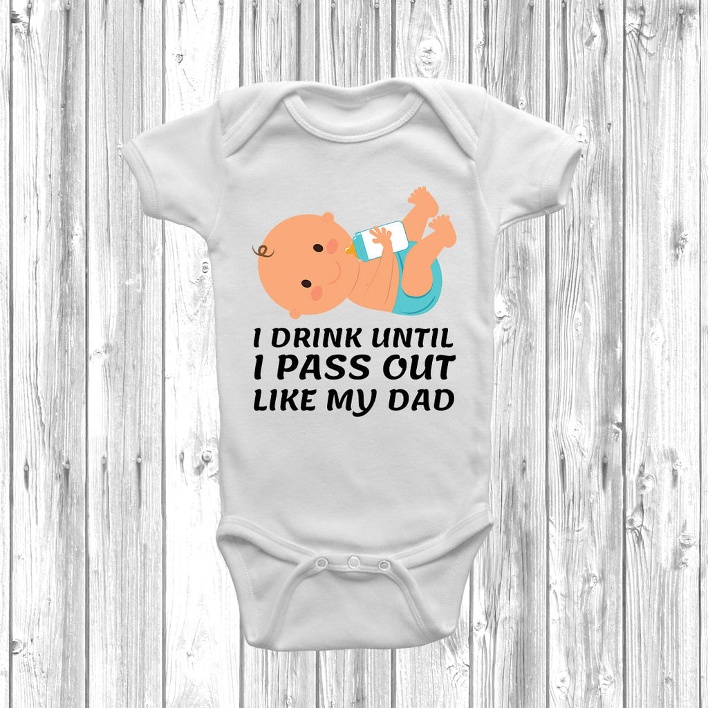 Get trendy with I Drink Until I Pass Out Like My Dad Baby Grow -  available at DizzyKitten. Grab yours for £9.99 today!