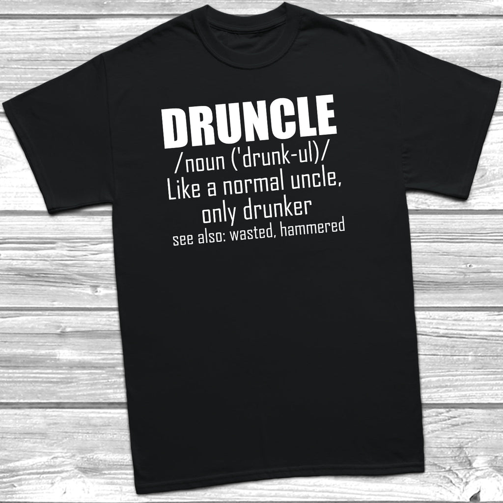 Get trendy with Druncle Noun T-Shirt - T-Shirt available at DizzyKitten. Grab yours for £10.45 today!